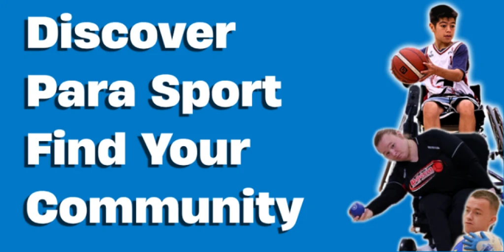 'Discover para sport, find your community' in white on a blue background , with three people playing wheelchair sports.